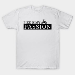 Bike is My Passion T-Shirt